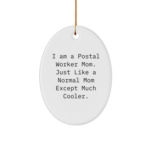 Gifts for Postal Worker, Unique Oval Ornament, I Am A Postal Worker Mom, Christmas Unique Gifts from Friends - Image 1