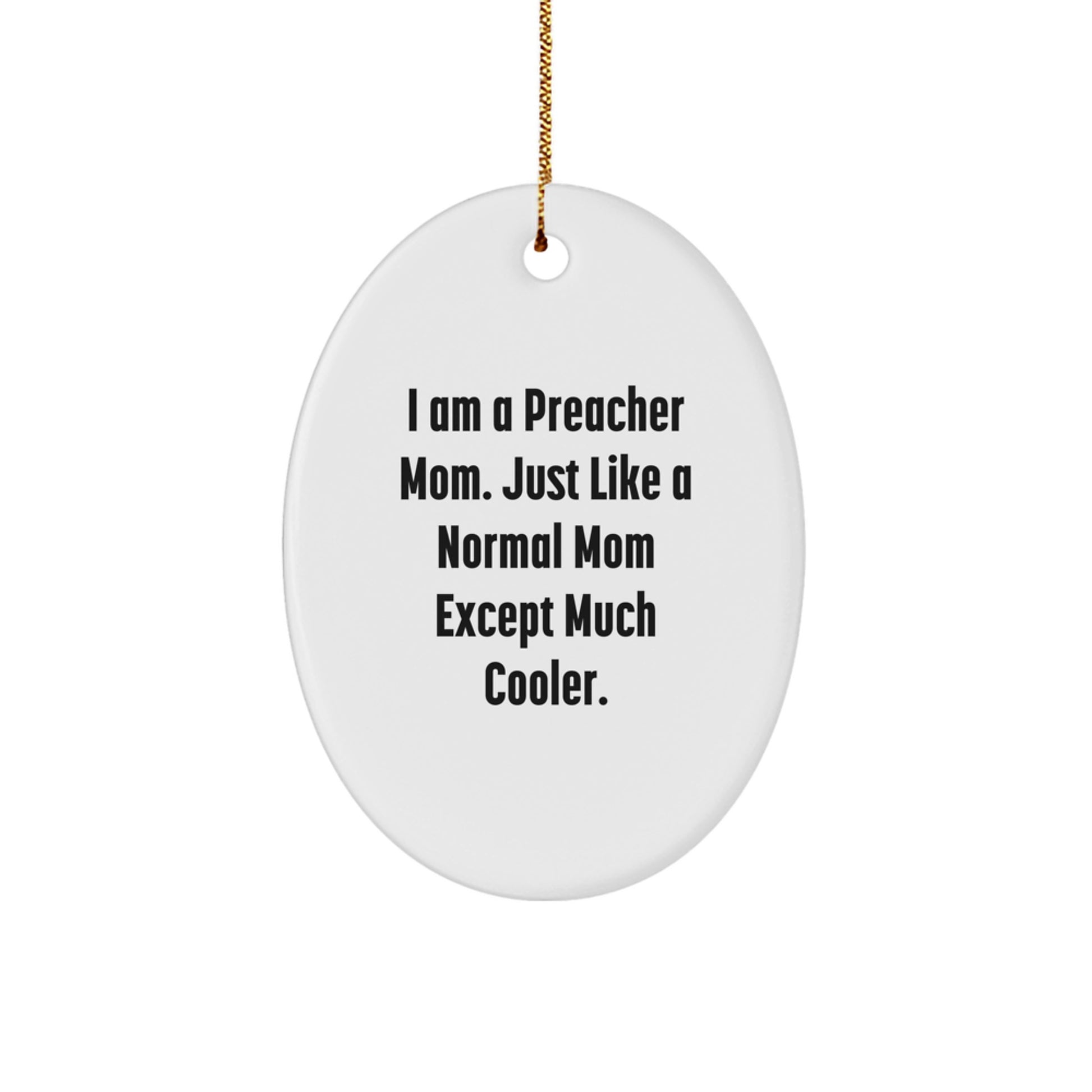 Funny Preacher Mom Oval Ornament Gifts from Friends for Preacher at Christmas - Image 1