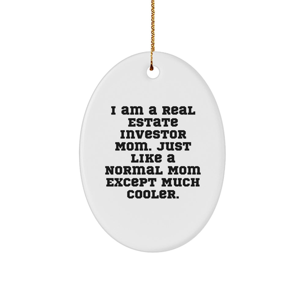 Funny Real Estate Investor Mom Gifts for Men, Women, Friends - Oval Ornament 'I Am A Real Estate Investor Mom...' - Image 1