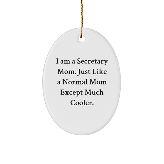 Funny Secretary Gifts for Mom, Oval Ornament, I Am A Secretary Mom, Christmas Unique Decorations - Image 1