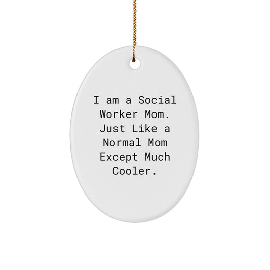 Funny Social Worker Mom Oval Ornament Gifts from Family for Christmas - Image 1