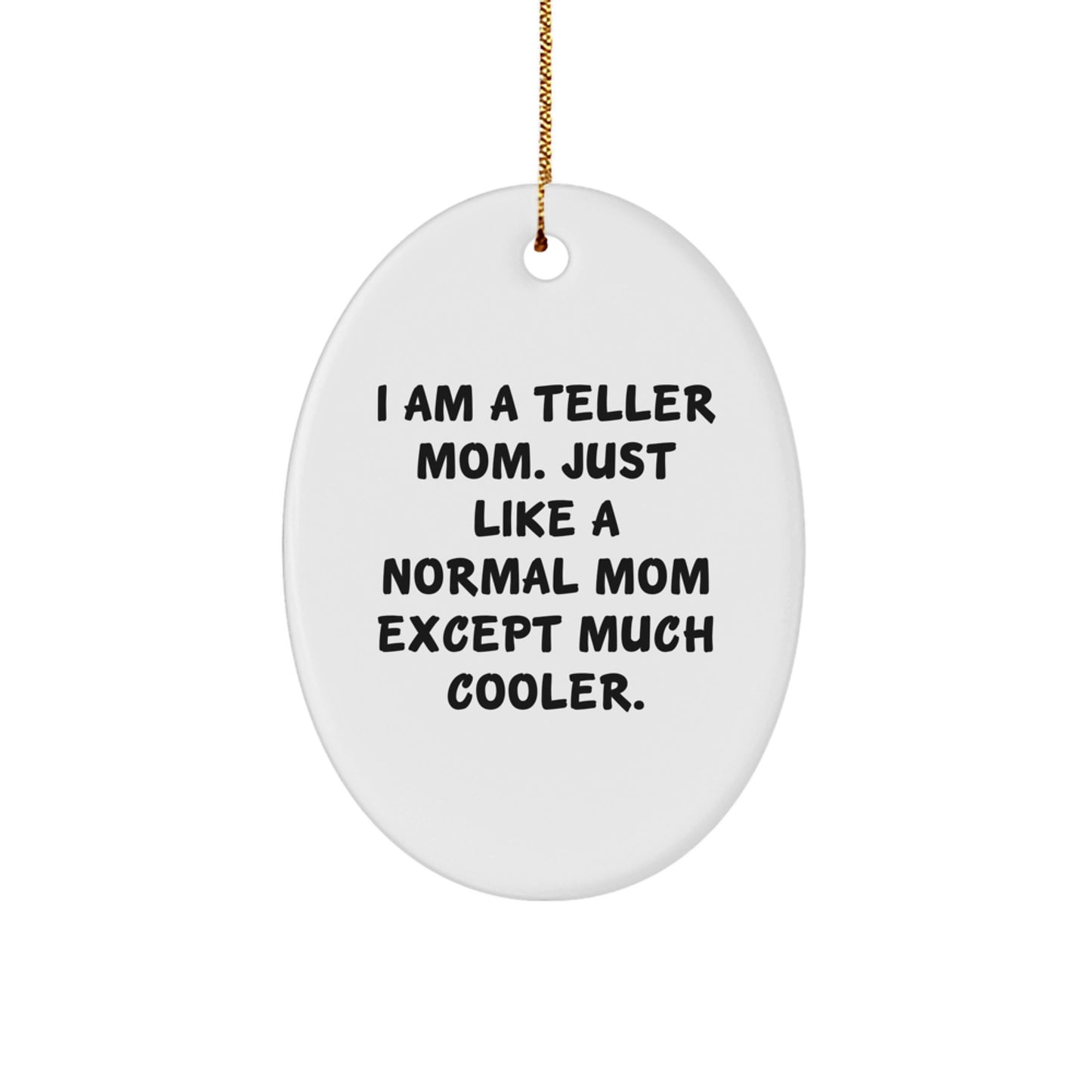 Gifts from Mom, Fun Teller Mom Gifts for Teller, Oval Ornament for Christmas - Image 1