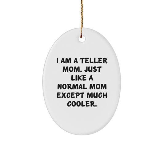 Gifts from Mom, Fun Teller Mom Gifts for Teller, Oval Ornament for Christmas - Image 1