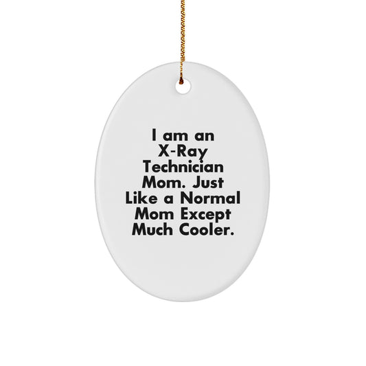 X-Ray Technician Mom Funny Oval Ornament - Gifts from Mom to X-Ray Technician on Christmas Unique Gifts - Image 1
