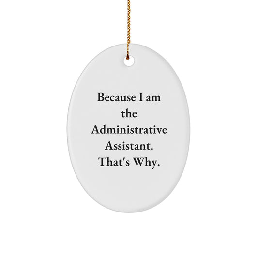 Administrative Assistant Oval Ornament Gifts from Men, Women, or Coworkers, Perfect for Christmas Unique Gifts - Image 1