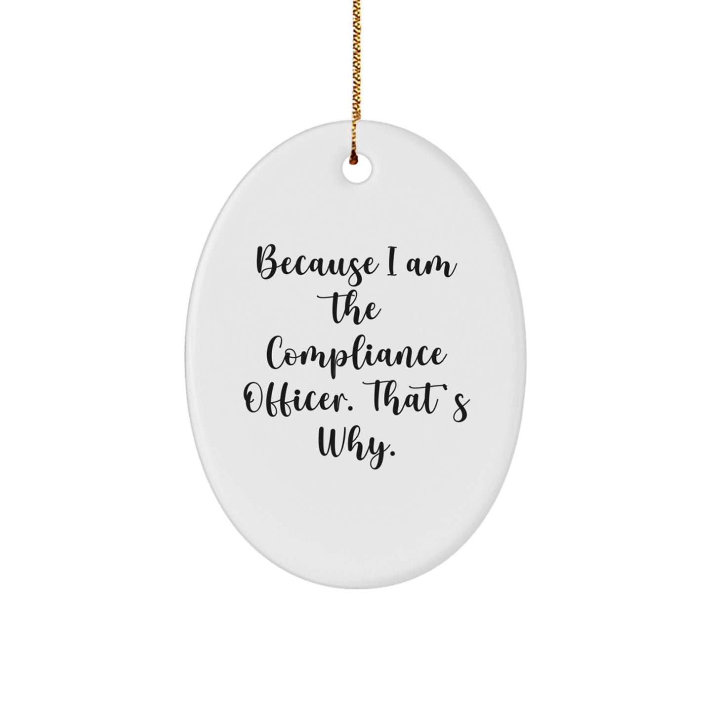 Compliance Officer Funny Oval Ornament Gifts from Friends for Christmas Unique Presents - Image 1