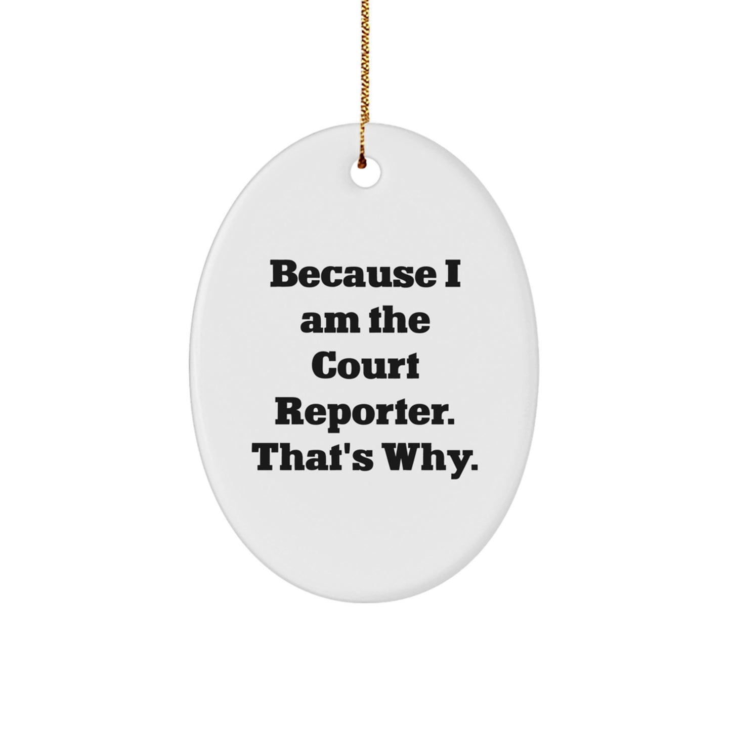 Funny Court Reporter Gifts, Court Reporter Oval Ornament Quote Decor, Oval Shaped MDF with Gold Cord, Gifts from Men to Court Reporter Women Friends Family - Image 1