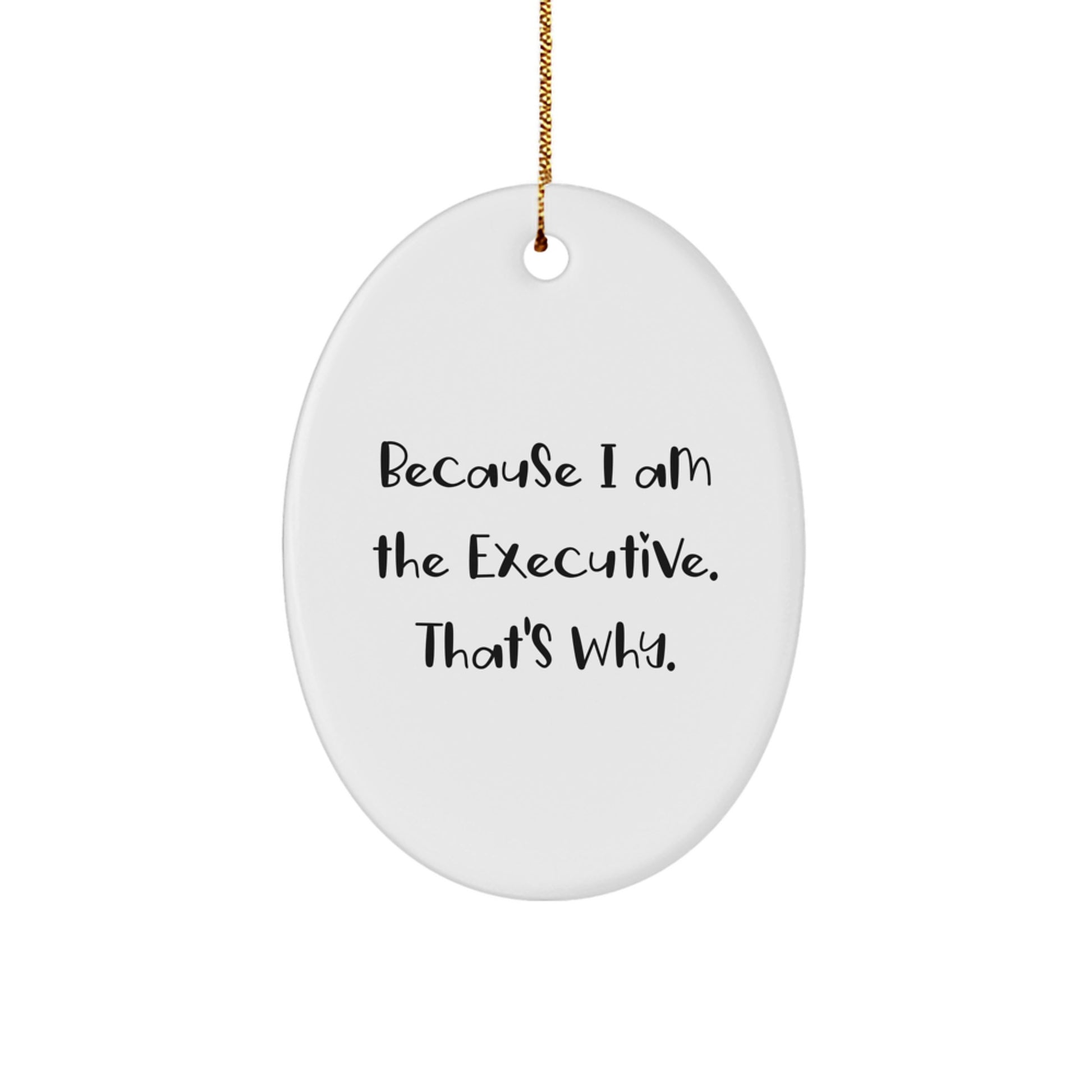 Funny Executive Oval Ornament Gifts from Friends for Executive Men at Christmas Unique Gifts - Image 1