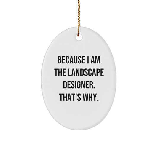 Funny Landscape Designer Christmas Oval Ornament Gifts from Friends, for Men, Women, Coworkers, Family, or Family Members - Image 1