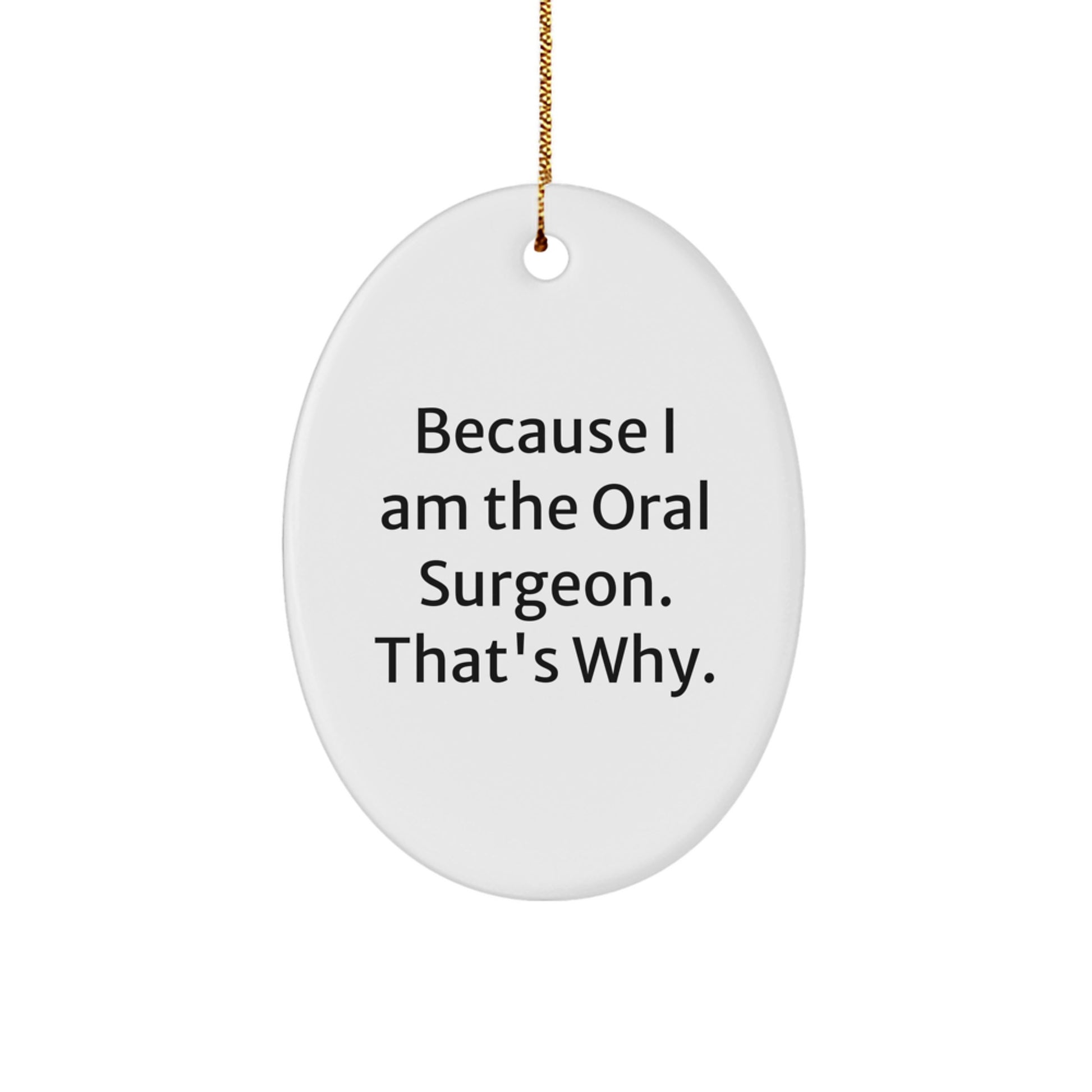 Oral Surgeon Oval Ornament Funny Gift for Him, Gifts from Family to Oral Surgeon, Oval Ornament Christmas Unique Gifts for Oral Surgeons - Image 1
