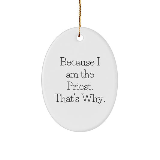Funny Priest Gifts from Men for Priest - Oval Ornament Christmas Unique Gifts - Image 1