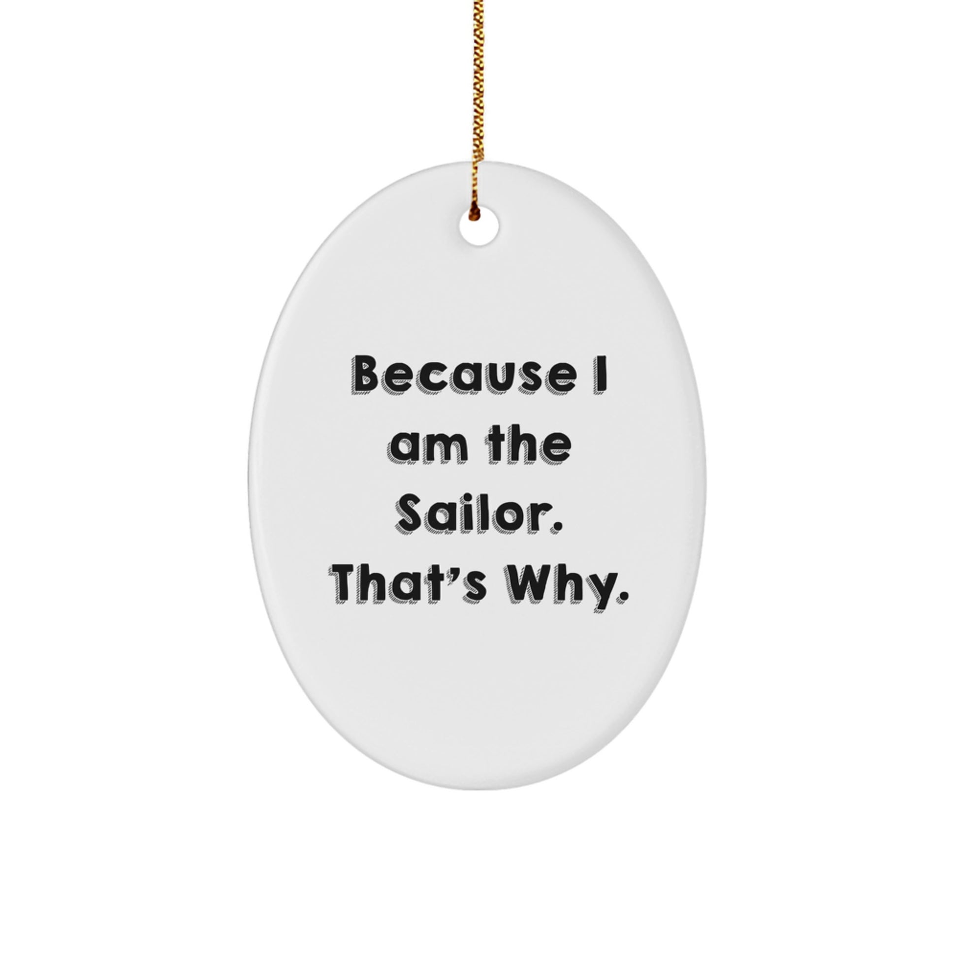 Funny Sailor Oval Ornament Gifts from Friends for Men at Christmas - Image 1