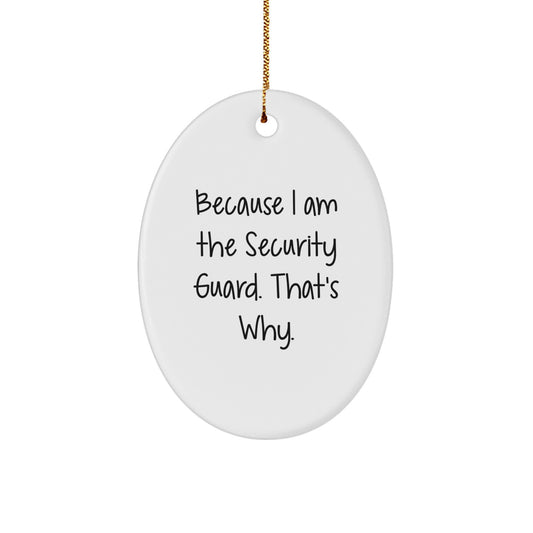 Funny Security Guard Oval Ornament Gifts from Friends to Family - Christmas Unique - Image 1
