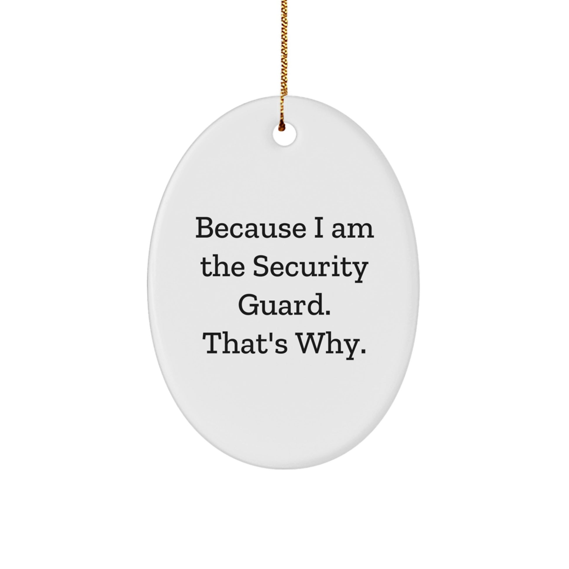 Funny Security Guard Oval Ornament Gifts from Family for Security Guard Men - Christmas Unique Gifts - Image 1