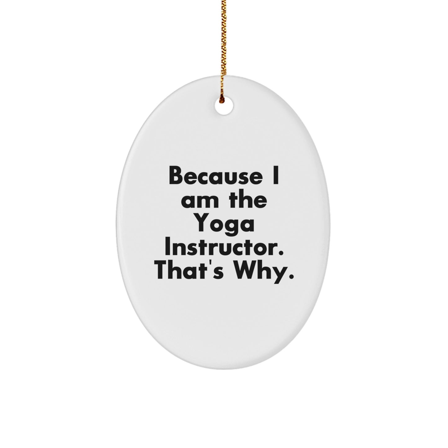 Funny Yoga Instructor Oval Ornament Gifts from Men to Women Friends Coworkers Family for Christmas Unique Presents - Image 1