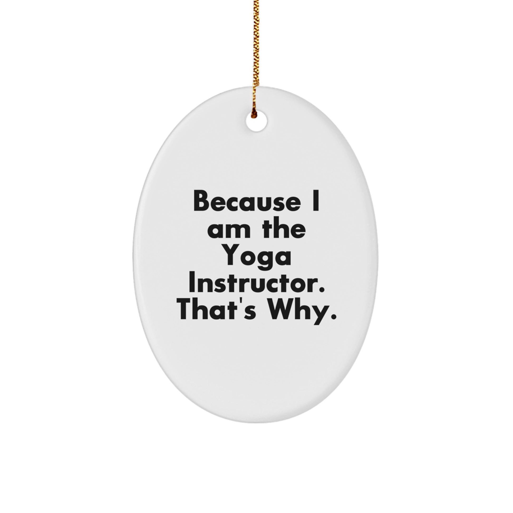 Funny Yoga Instructor Oval Ornament Gifts from Men to Women Friends Coworkers Family for Christmas Unique Presents - Image 1