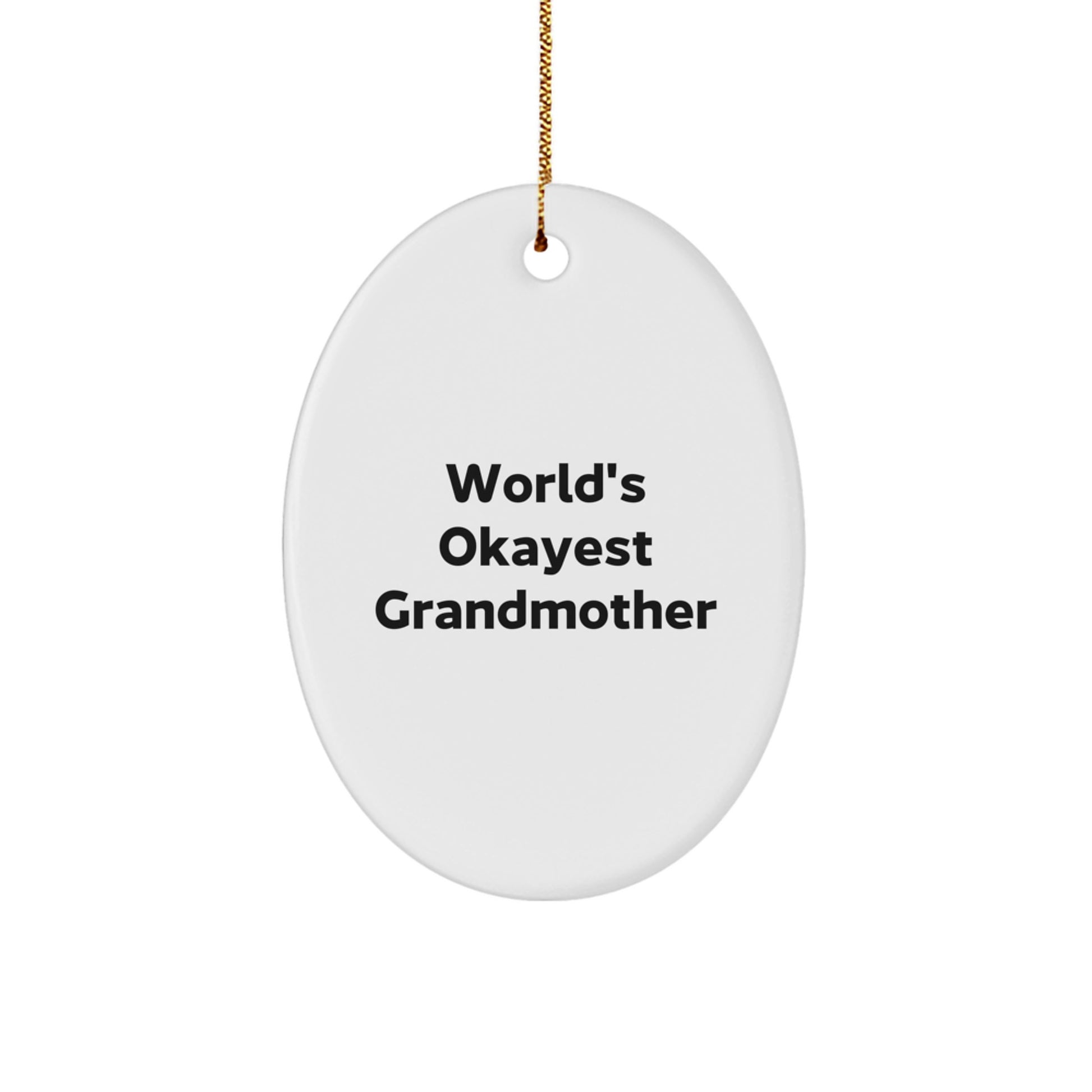Funny Grandmother Gifts from Family - World's Okayest Grandmother Oval Ornament for Christmas Unique Gifts to Grandma - Image 1