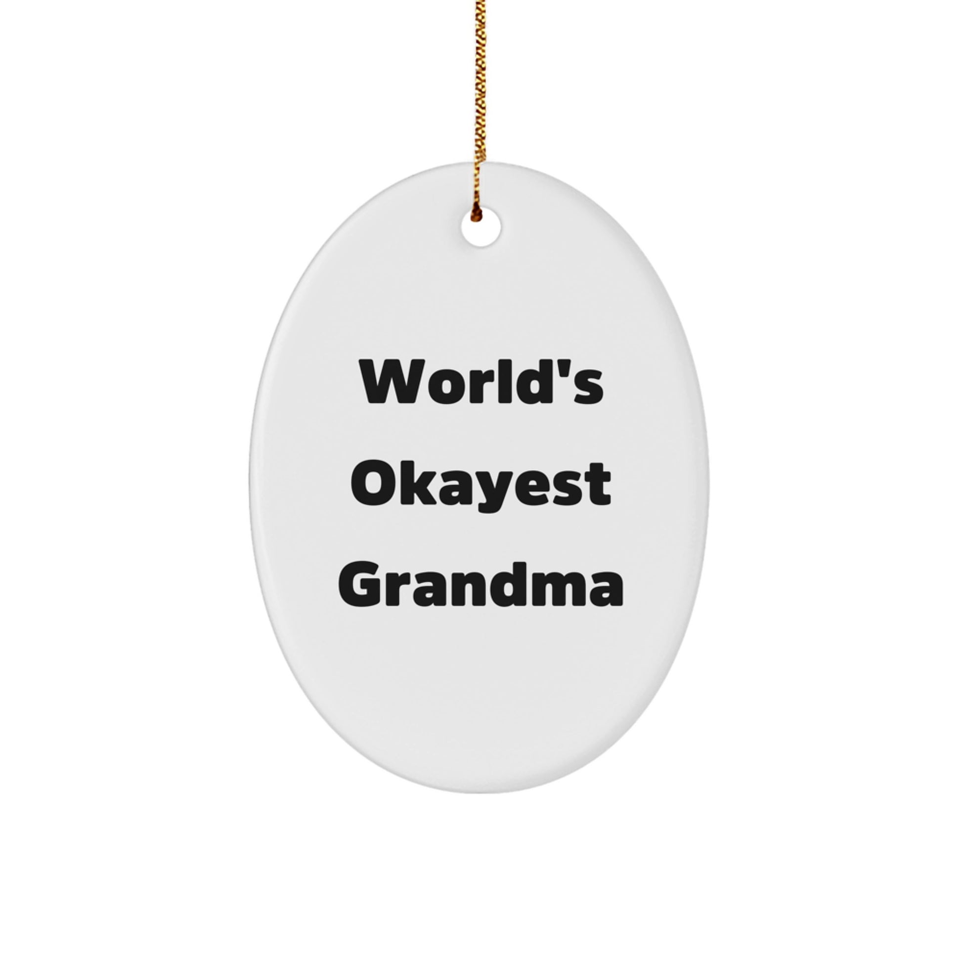 Funny Grandma Gifts from Family - World's Okayest Grandma Oval Ornament for Christmas Unique Gifts - Image 1