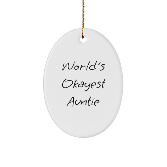Unique Christmas Unique Gifts for Auntie, Funny Oval Ornament, World's Okayest Auntie Gifts from Family - Image 1