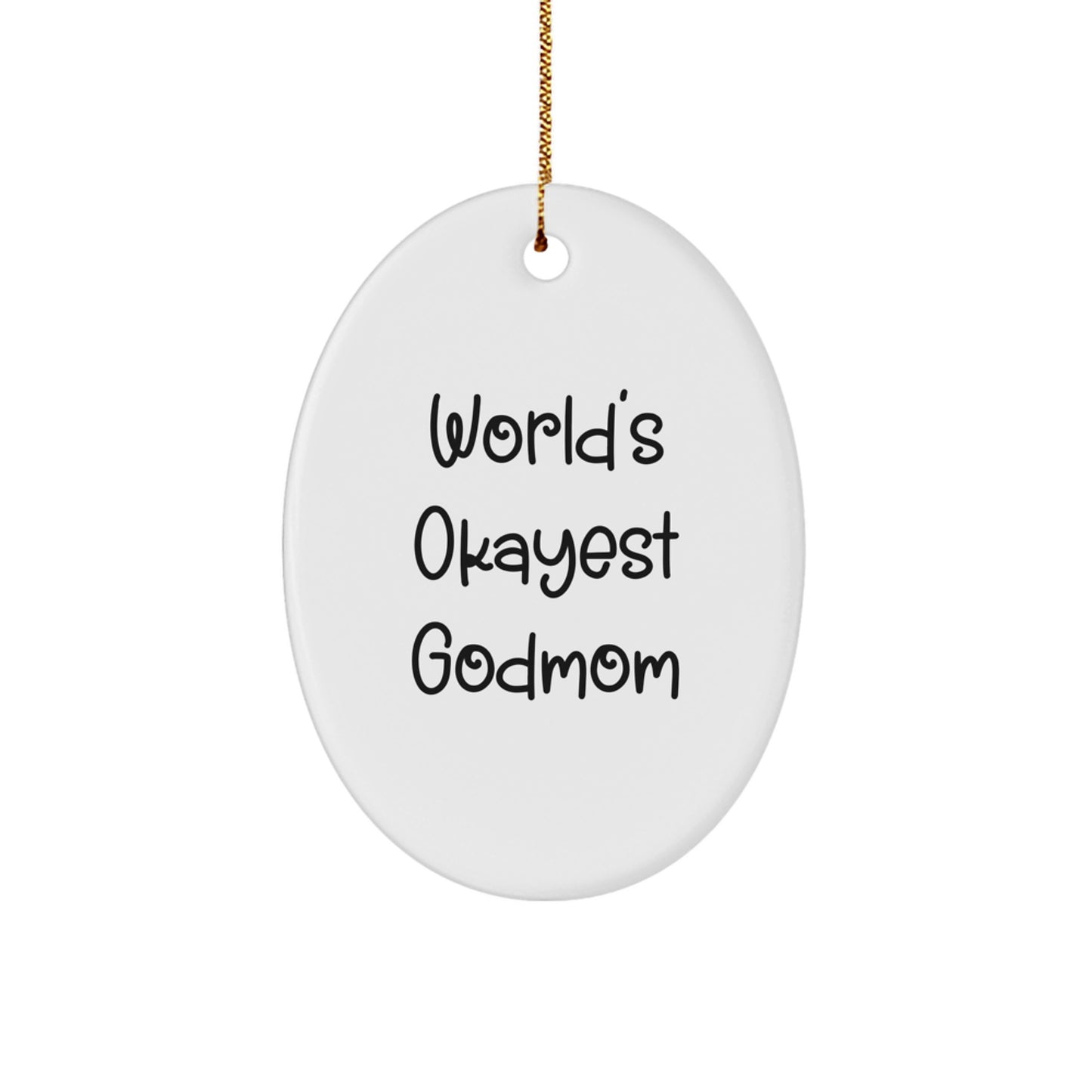Funny Godmom Gifts, World's Okayest Godmom Oval Ornament, Christmas Unique Gifts from Family to Godmom - Image 1