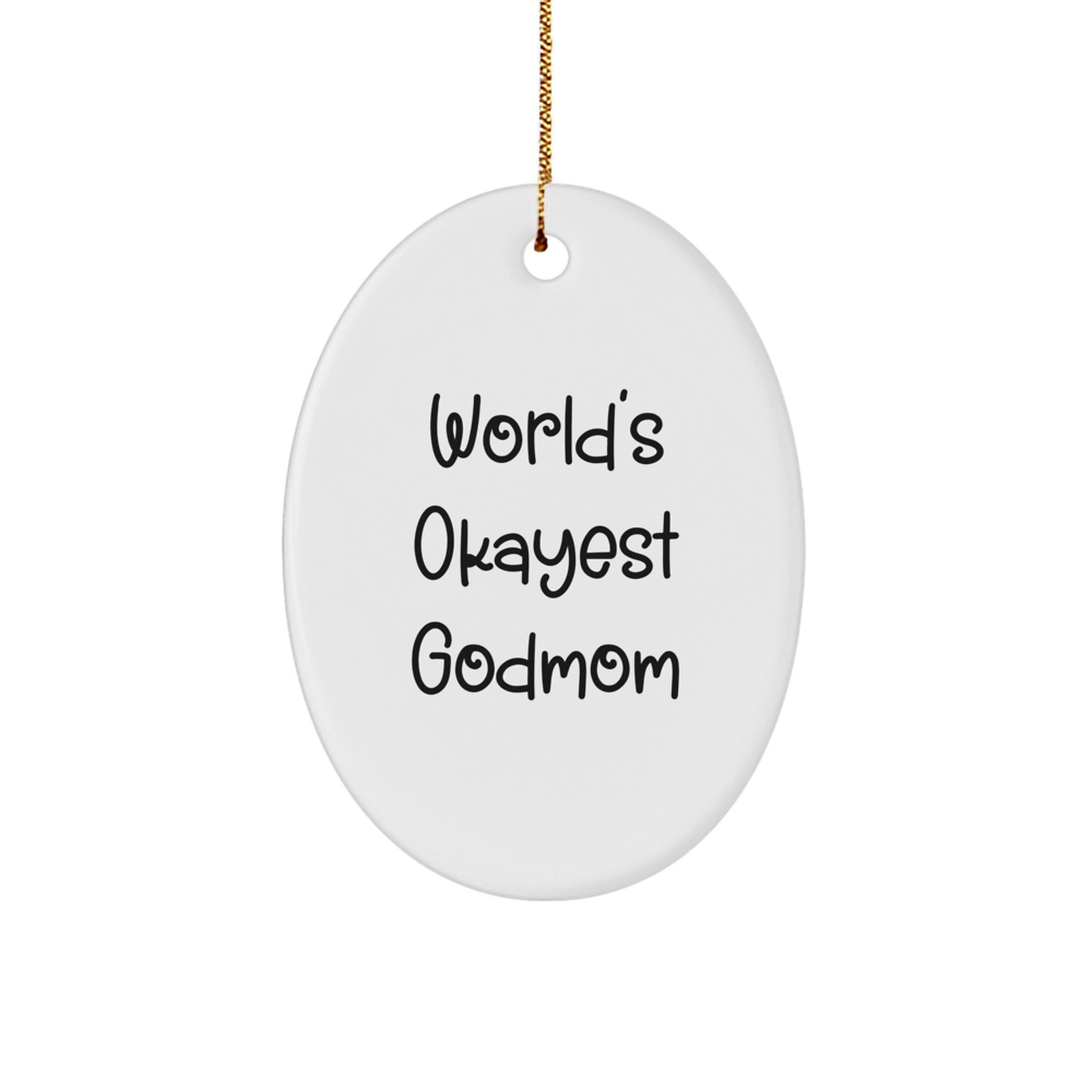 Funny Godmom Gifts, World's Okayest Godmom Oval Ornament, Christmas Unique Gifts from Family to Godmom - Image 1