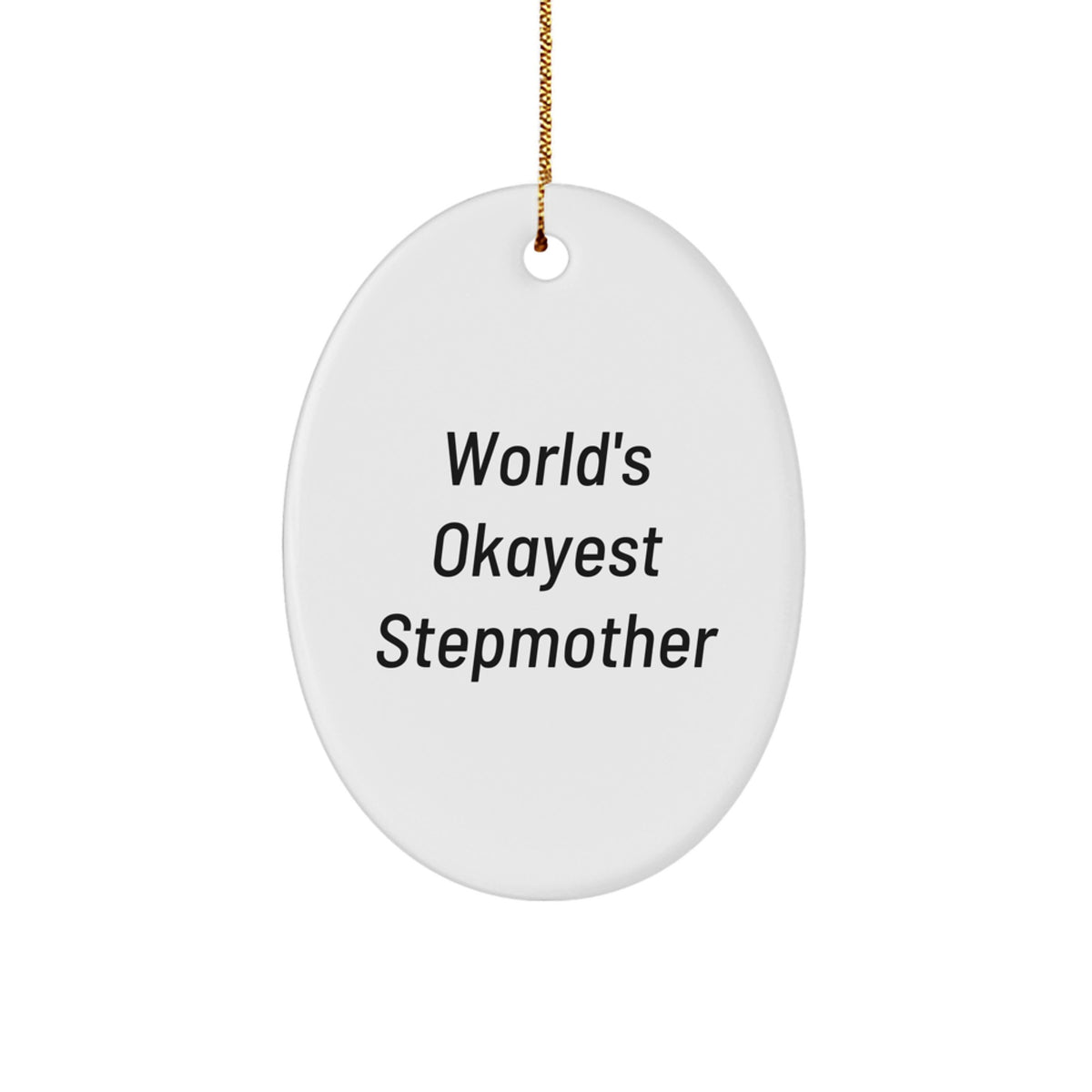 Funny Stepmother Gifts for Her, World's Okayest Stepmother Oval Ornament, Christmas Unique Gifts from Family - Image 1