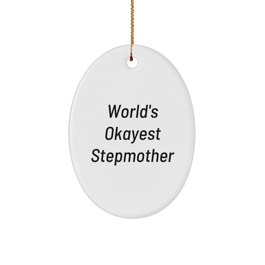 Funny Stepmother Gifts for Her, World's Okayest Stepmother Oval Ornament, Christmas Unique Gifts from Family - Image 1