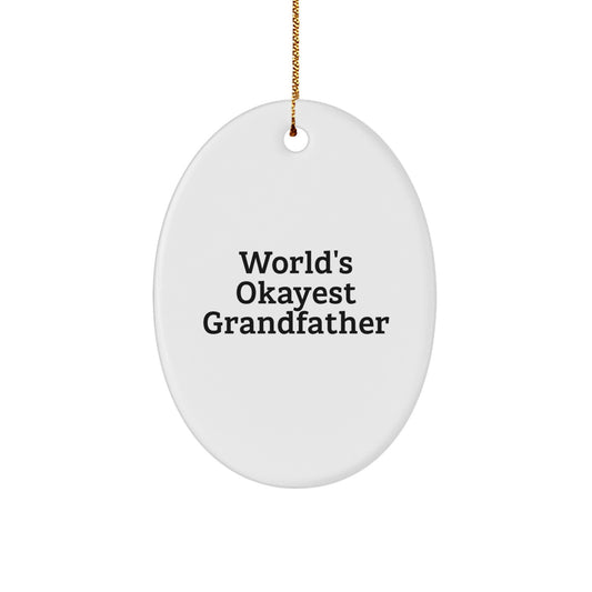 Gifts for Grandfather - World's Okayest Grandfather Funny Oval Ornament, Christmas Unique Gifts from Men to Grandfather - Image 1