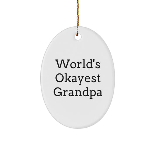 Funny Grandpa Gifts for Men - Oval Ornament with 'World's Okayest Grandpa' Quote, Gifts from Family, Christmas Unique Gifts for Grandpa - Image 1