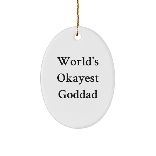 Funny Goddad Gifts for Christmas - World's Okayest Goddad Oval Ornament, Gifts from Men to Goddad, Unique Christmas Unique Gifts for Dad - Image 1