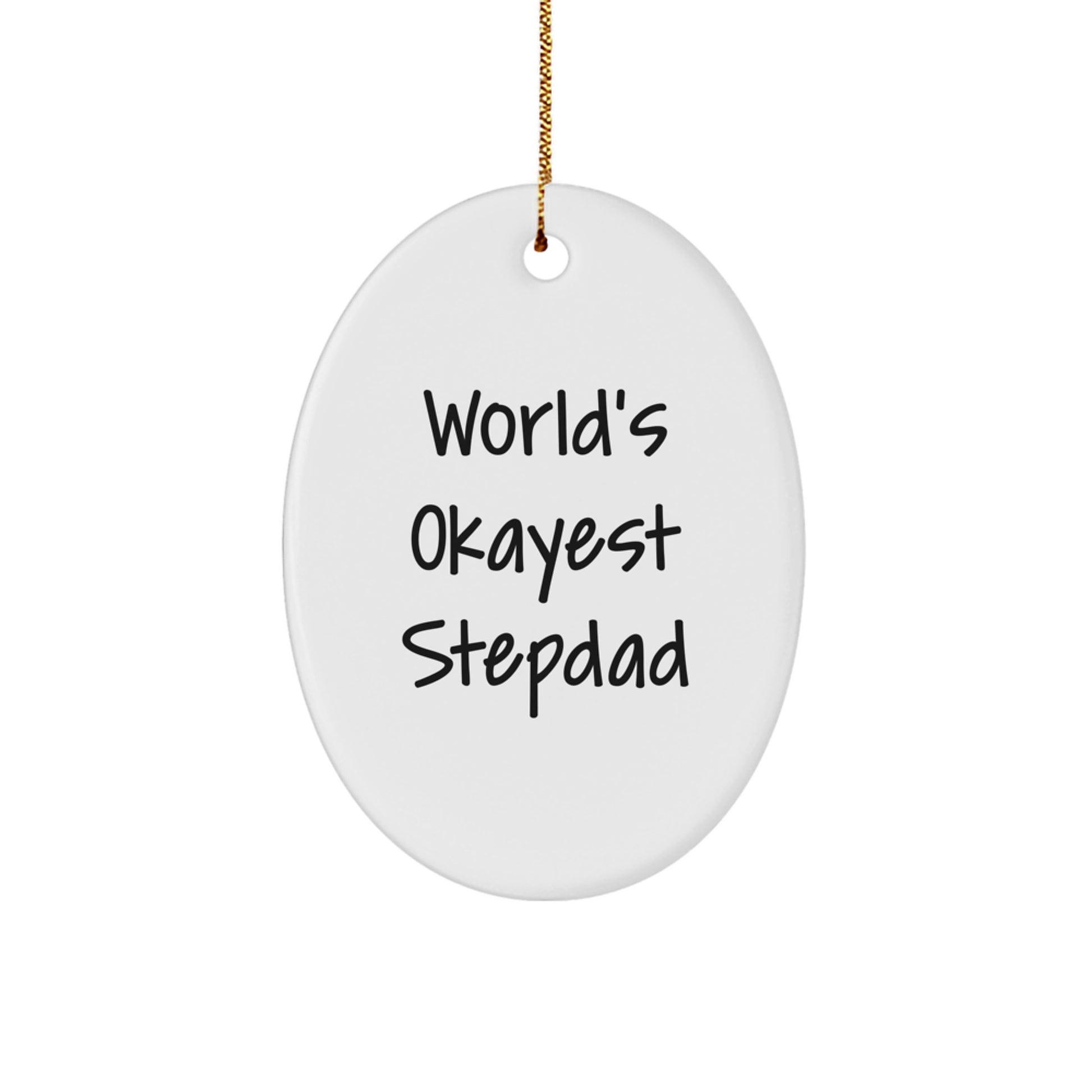 Funny Stepdad Gifts, Okayest Stepdad Oval Ornament, Christmas Unique Gifts from Family to Stepdad - Image 1