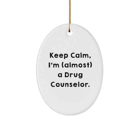 Funny Drug Counselor Gifts from Friends and Family - Keep Calm I'm (almost) A Drug Counselor Oval Ornament for Christmas Unique Presents - Image 1