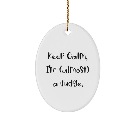 Funny Judge Oval Ornament Gifts from Family for Judge, Keep Calm I'm Almost a Judge Christmas Unique Gifts for Judge - Image 1