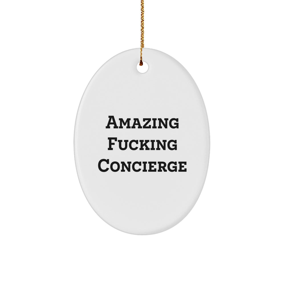 Funny Concierge Gifts for Men - Amazing F--king Concierge Oval Ornament Christmas Unique Gifts from Friends - Image 1