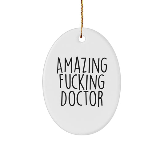 Funny Doctor Gifts from Friends - Oval Ornament for Christmas Unique Presents - Image 1