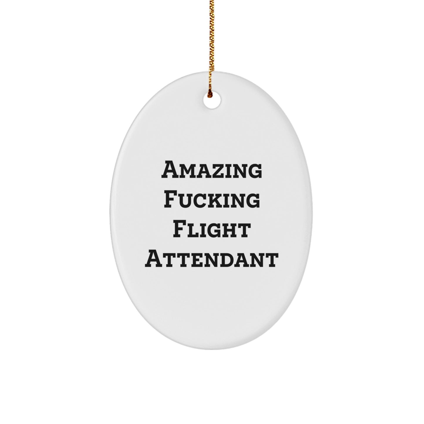 Funny Flight Attendant Gifts from Friends to Flight Attendant, Oval Ornament for Flight Attendant, Christmas Unique Presents - Image 1