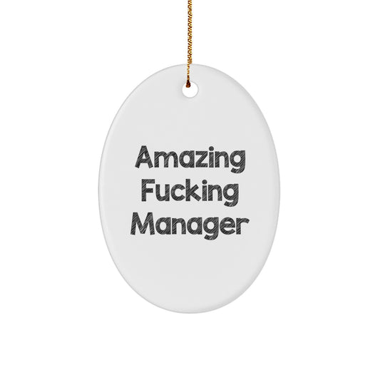 Funny Oval Ornament Gifts from Men for Manager Christmas Unique Decorations - 'Amazing F--king Manager' - Image 1