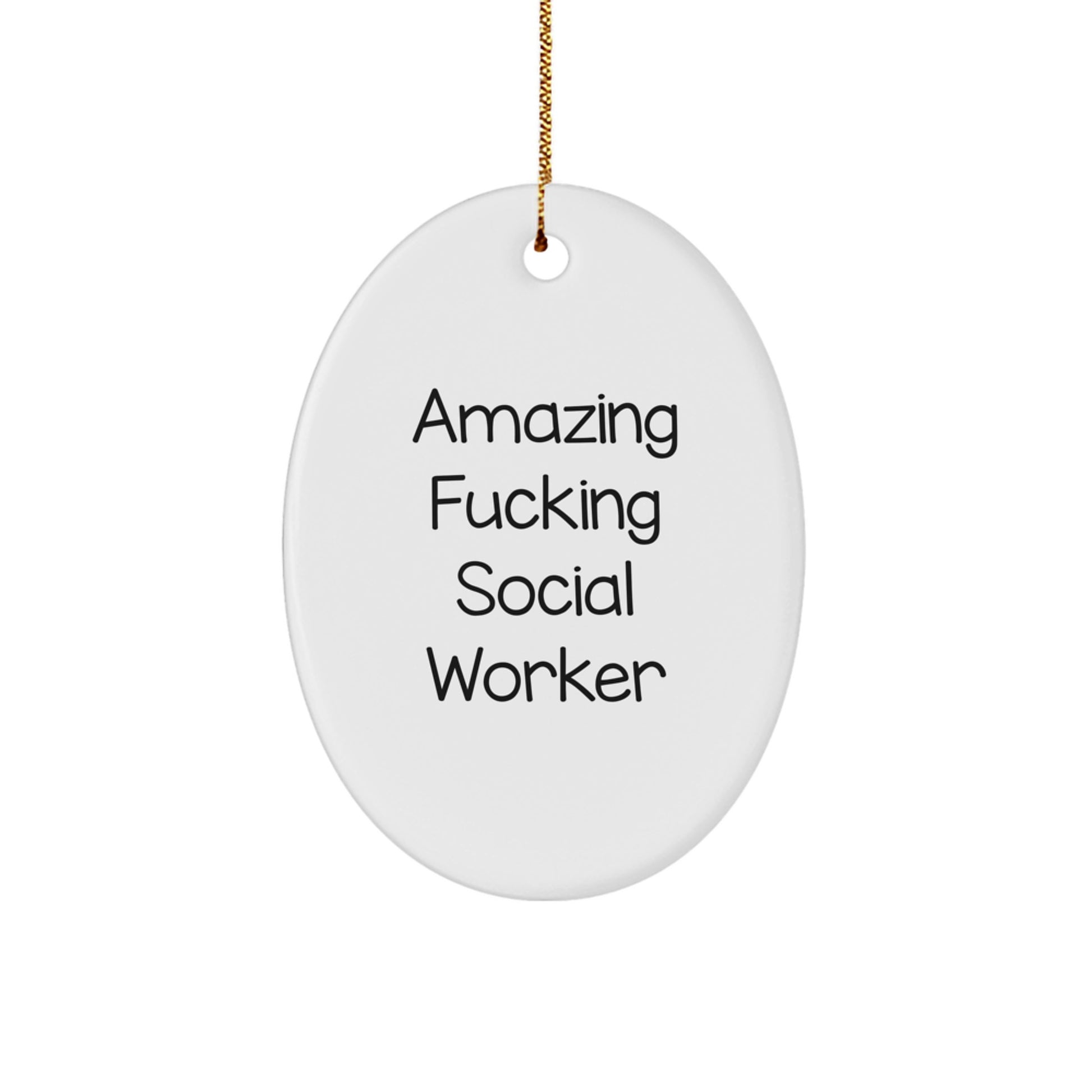 Funny Social Worker Gifts, Oval Ornaments with Amazing F--king Quote, Christmas Unique Gifts from Friends to Social Workers - Image 1