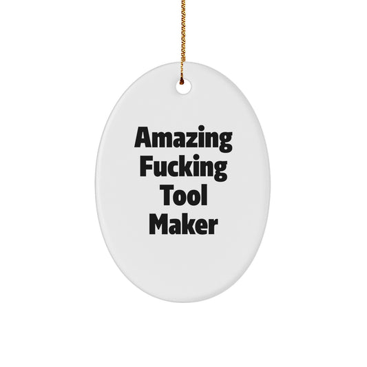 Funny Tool Maker Gifts for Men, Oval Ornament, Unique Christmas Unique Gifts from Friends - Image 1
