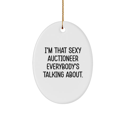 Sexy Auctioneer Oval Ornament, Funny Christmas Unique Gift for Auctioneer Collector, Gifts from Friends and Family, Perfect for Home Decor - Image 1
