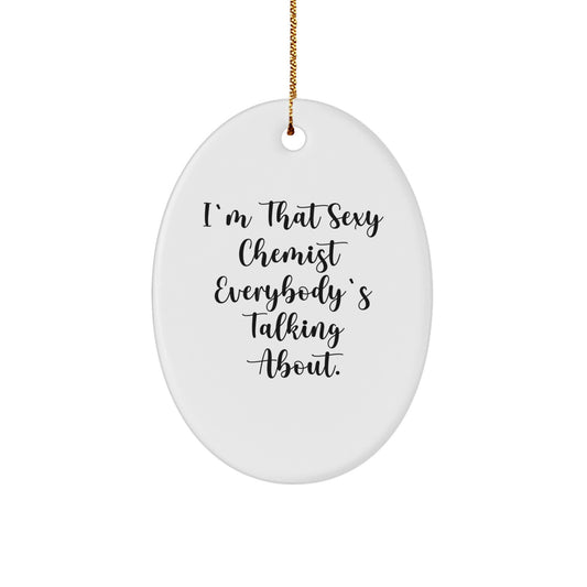 Sexy Chemist Oval Ornament, Funny Christmas Unique Gifts from Friends, Unique Oval Shaped Decorations for Men and Women - Image 1