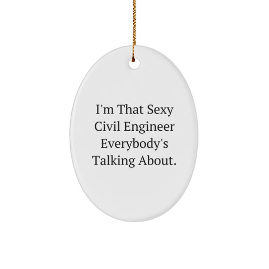 Funny Civil Engineer Oval Ornament Gifts from Men for Friends at Christmas Time - Image 1
