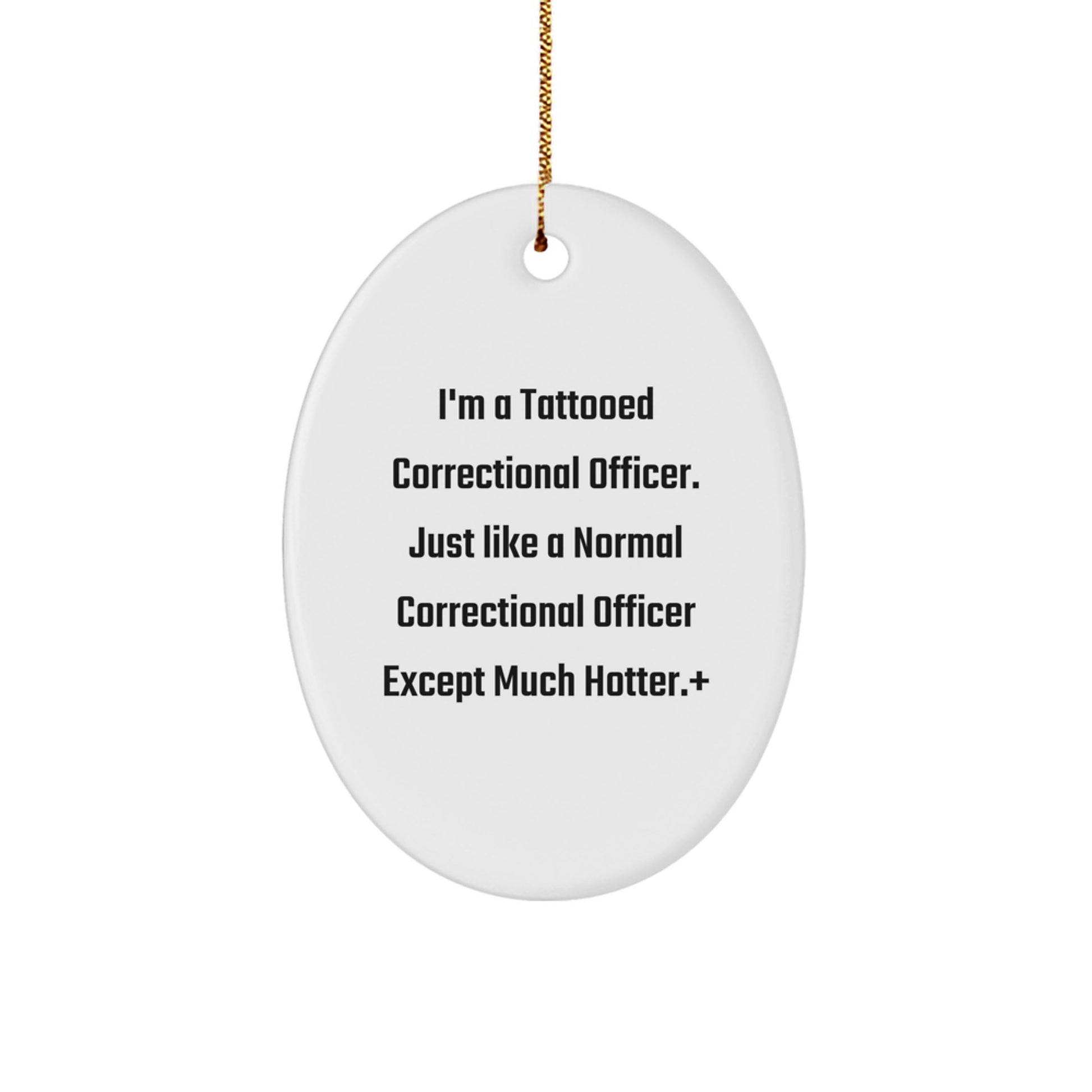 Funny Correctional Officer Oval Ornament Gifts for Men Correctional Officers, Unique Christmas Unique Gifts from Friends to Correctional Officers - Image 1