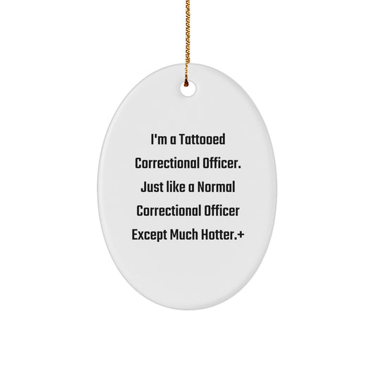Funny Correctional Officer Oval Ornament Gifts for Men Correctional Officers, Unique Christmas Unique Gifts from Friends to Correctional Officers - Image 1
