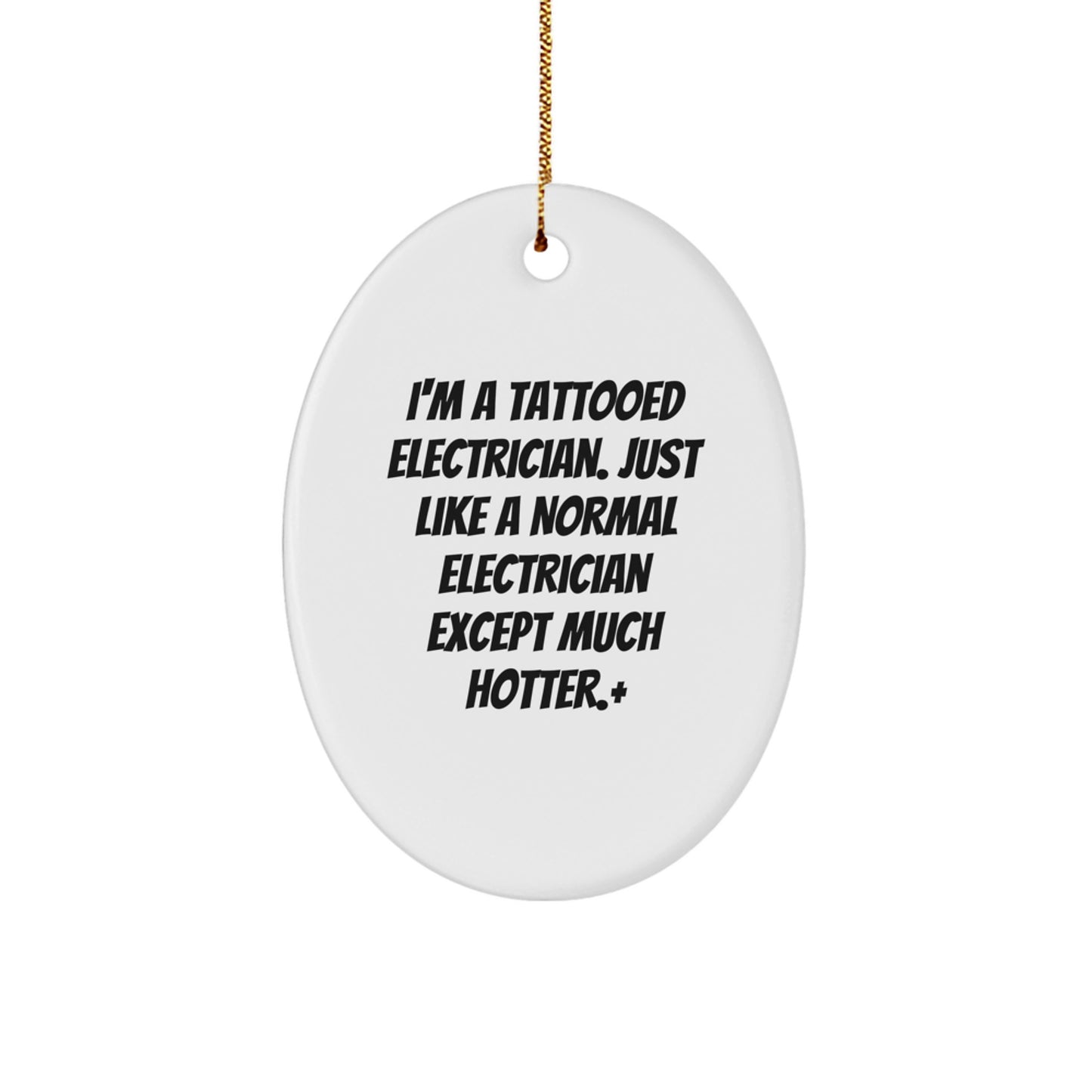 Gifts from Family Members for Electrician Friends Unique Oval Ornaments - Funny Hot Electrician Decorations for Christmas - Image 1