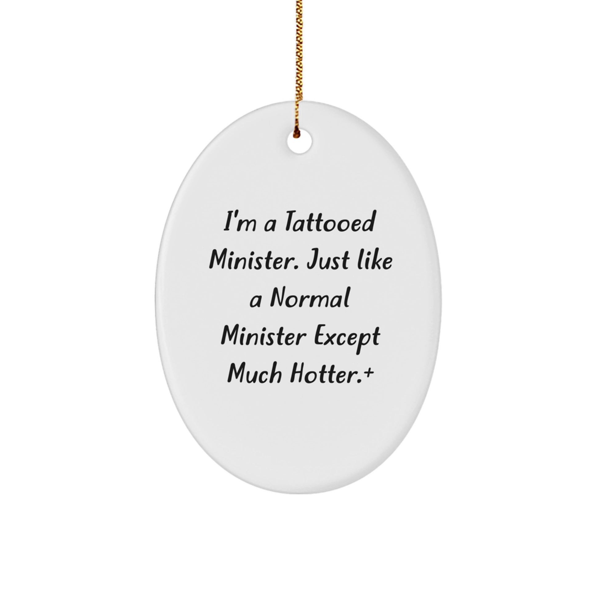 Funny Minister Oval Ornament, 'I'm A Tattooed Minister', Christmas Unique Gifts for Men, Women, Friends, Coworkers, Family, Gifts from Family, Gifts for Minister - Image 1
