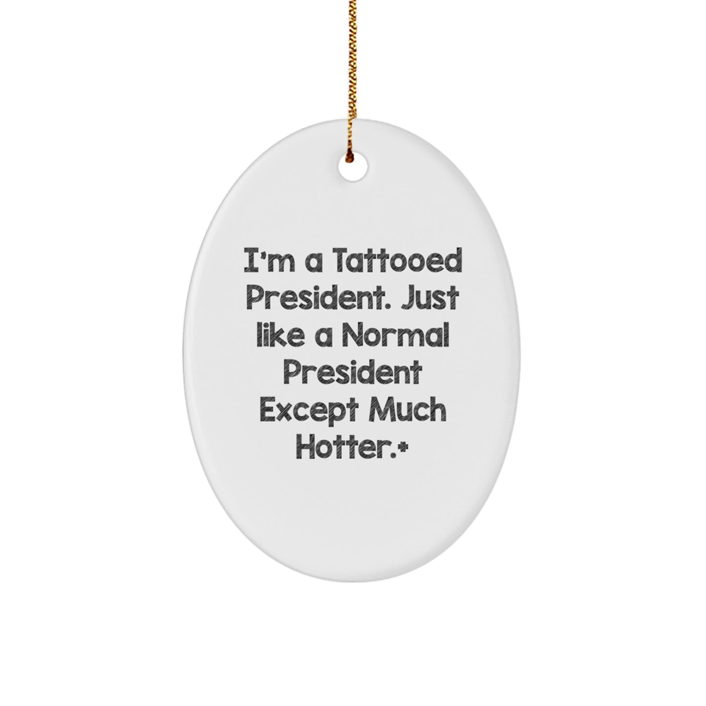 Funny President Oval Ornament Gifts from Friends for President, Christmas Unique Oval Decorations - Image 1