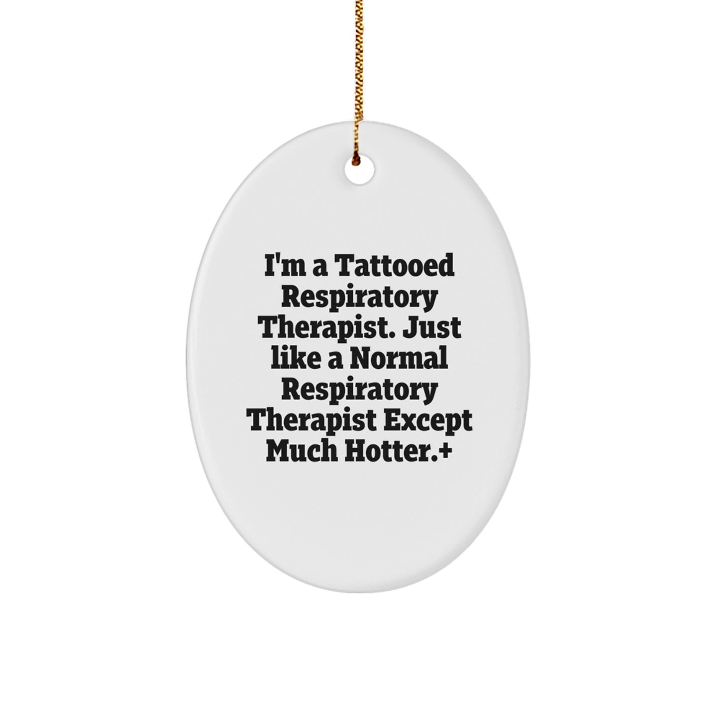 Funny Respiratory Therapist Gifts from Friends, Inspirational Oval Ornament for Respiratory Therapist Men, Humorous Christmas Unique Gifts - Image 1