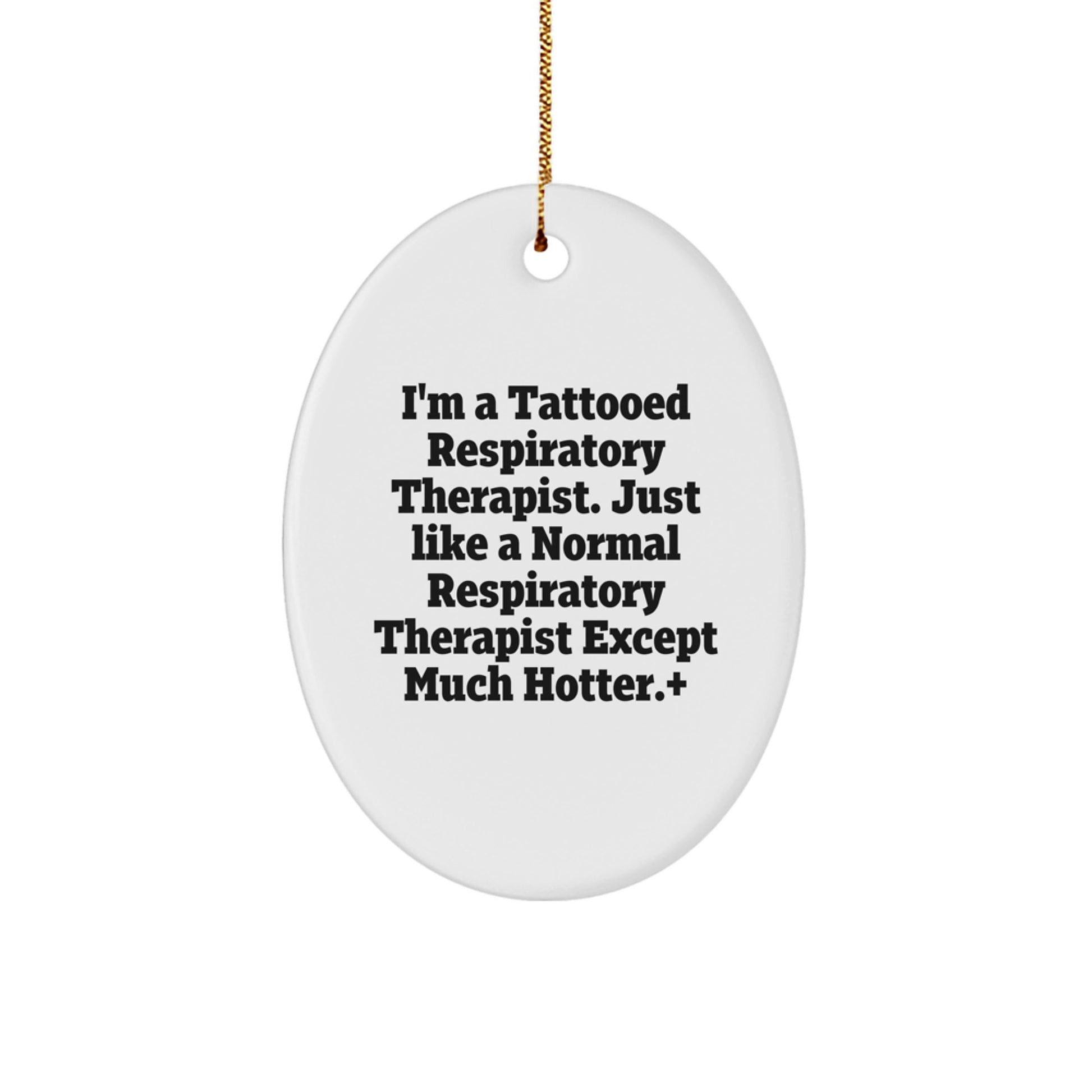 Funny Respiratory Therapist Gifts from Friends, Inspirational Oval Ornament for Respiratory Therapist Men, Humorous Christmas Unique Gifts - Image 1