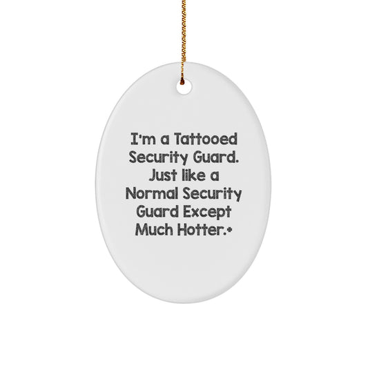 Funny Security Guard Christmas Unique Gifts from Men, Unique Oval Ornament for Security Guard Friends and Coworkers - Image 1